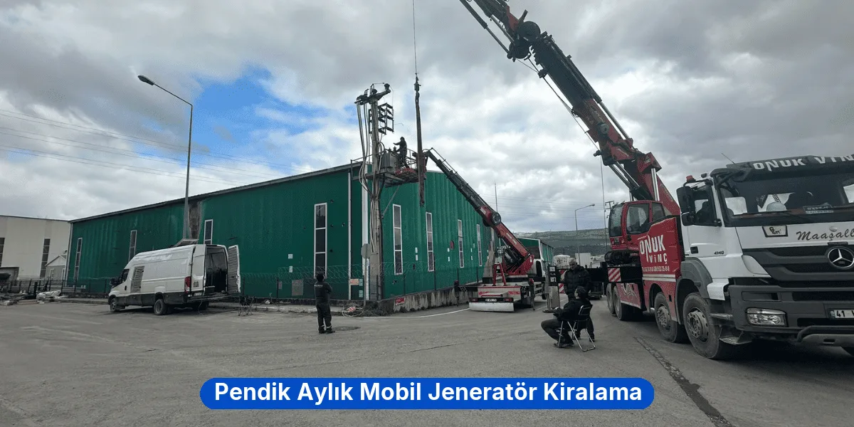 Pendik Aylık Mobil Jeneratör Kiralama